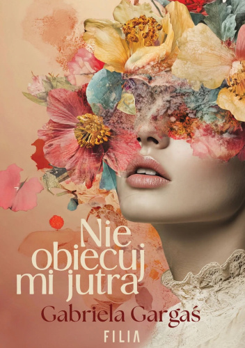 Nie obiecuj mi jutra
