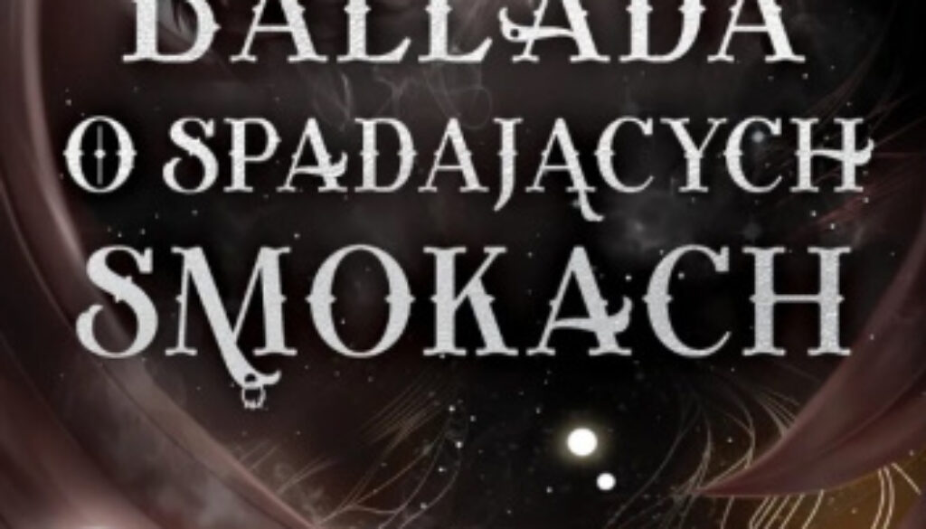 Ballada o spadających smokach