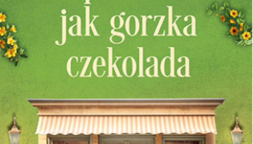 Popołudnia jak gorzka czekolada