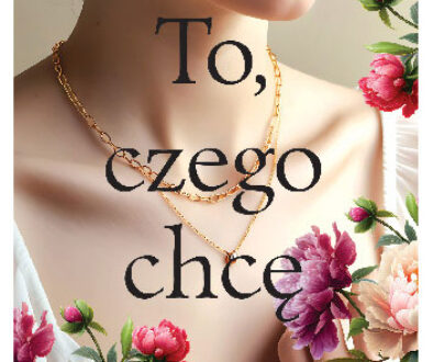 To, czego chcę